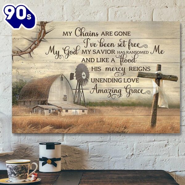 My Chains Are Gone I’ve Been Set Free Canvas Poster Christian Canvas Prints   Gift For Christmas