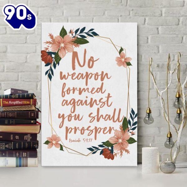 No Weapon Formed Against You Shall Prosper Isaiah 5417 Canvas Art No weapon formed against you shall prosper isaiah 5417 canvas art