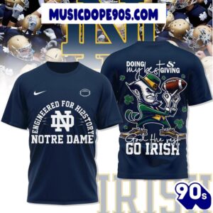 Notre Dame Engineered For H125 Story Doing My Best Giving God The Rest Go Irish For Fans T-Shirt