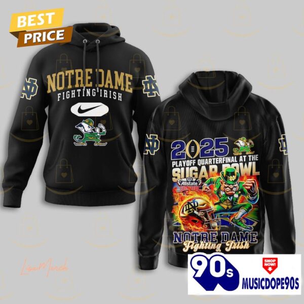 Notre Dame Fighting Irish 2025 Playoff Quarterfinal At The Sugar Bowl Hoodie