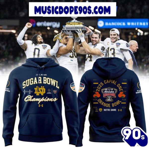 Notre Dame Fighting Irish Champions Sugar And Orange Bowl 2025 For Fans Hoodie