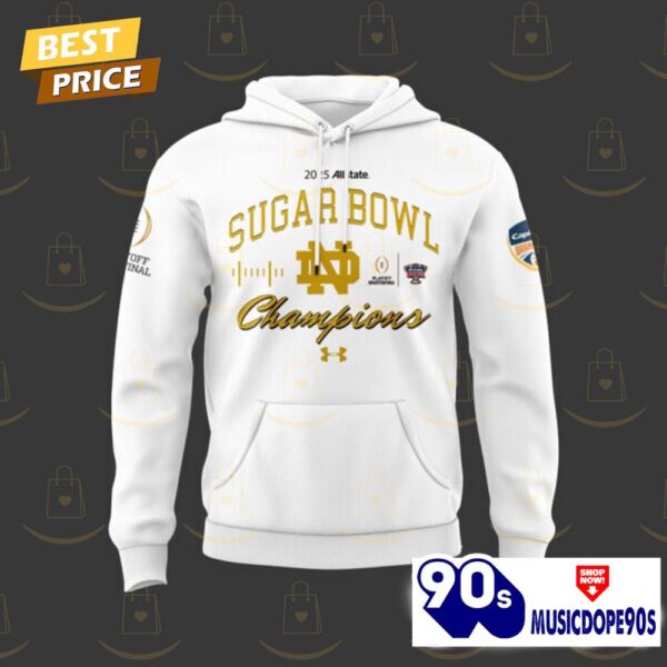 Notre Dame Fighting Irish Football 2025 Sugar Bowl Champions Hoodie