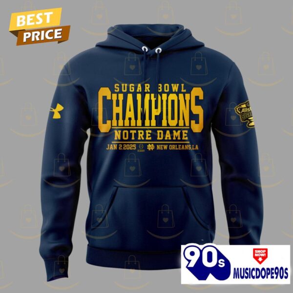 Notre Dame Fighting Irish Football Champions Sugar Bowl 2025 Hoodie