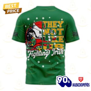 Notre Dame Fighting Irish They Not Like Us - Fighting Irish 3D T-Shirt