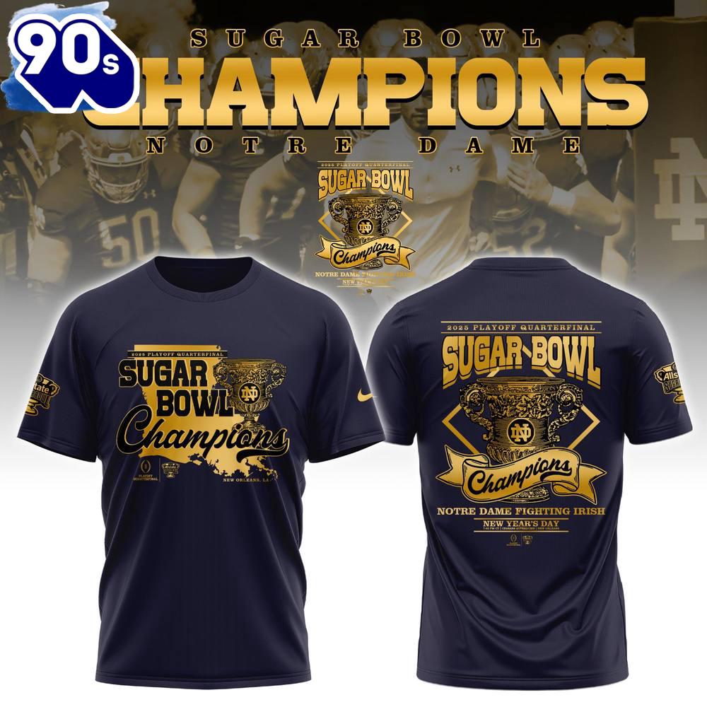 Notre Dame x Sugar Bowl Champions Limited Edition Shirt Notre Dame x Sugar Bowl Champions Limited Edition Shirt