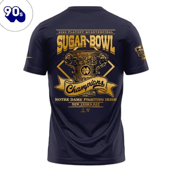 Notre Dame X Sugar Bowl Champions Limited Edition Shirt