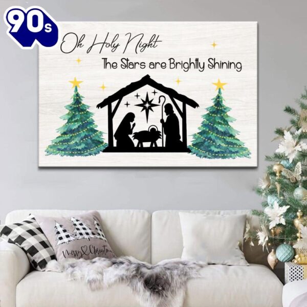 Oh Holy Night The Stars Are Brightly Shining, Christian Christmas Wall Art Canvas  Gift Christmas