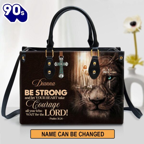 Personalized Be Strong And Let Your Heart Take Courage Unique Leather Bag , Christian Bags  Gift For Women Christmas