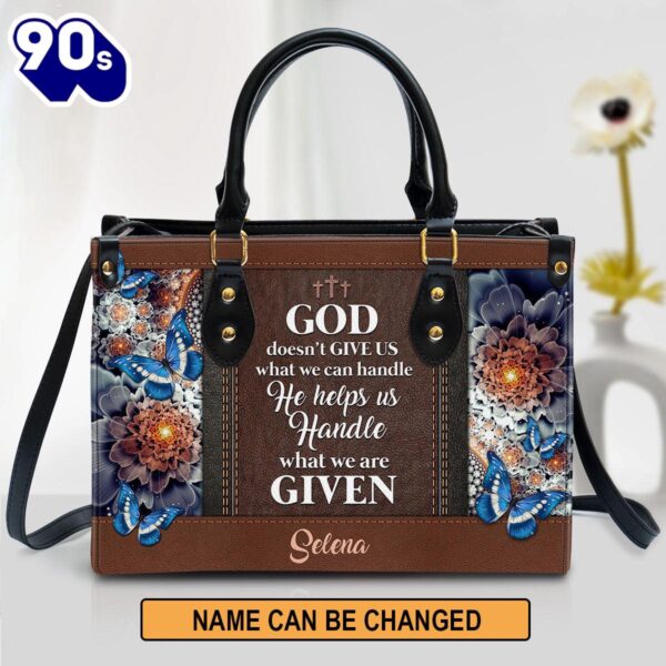 Personalized God Doesn‘T Give Us What We Can Handle Butterfly Leather Bag , Christian Bags  Gift For Women Christmas