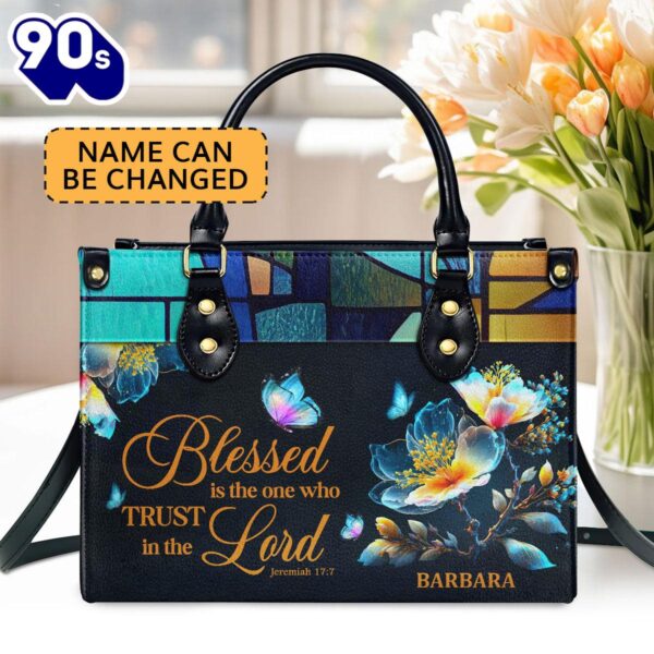 Personalized Leather Handbag With Handle Blessed Is The One Who Trusts In The Lord Jeremiah 177 Spiritual Gift Of Faith For Women, Christian Bags  Gift For Women Christmas