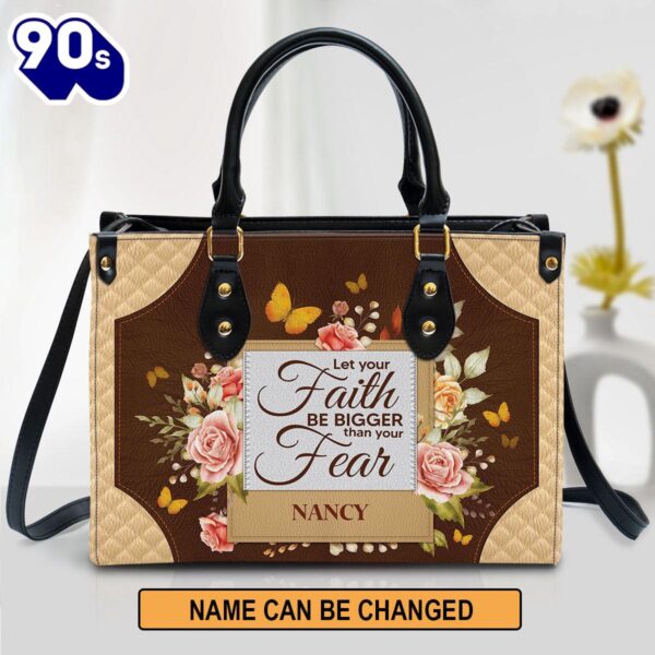 Personalized Let Your Faith Be Bigger Than Your Fear Leather Bag , Christian Bags  Gift For Women Christmas