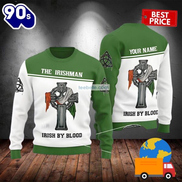 Personalized The Irshman Irish By Blood St Patrick Green Cheap Ugly Sweater 2025