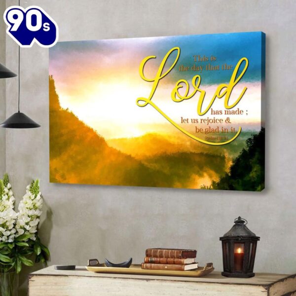 Psalm 11824 This Is The Day That The Lord Has Made Canvas Wall Art, Christian Home Decor  Gift Christmas