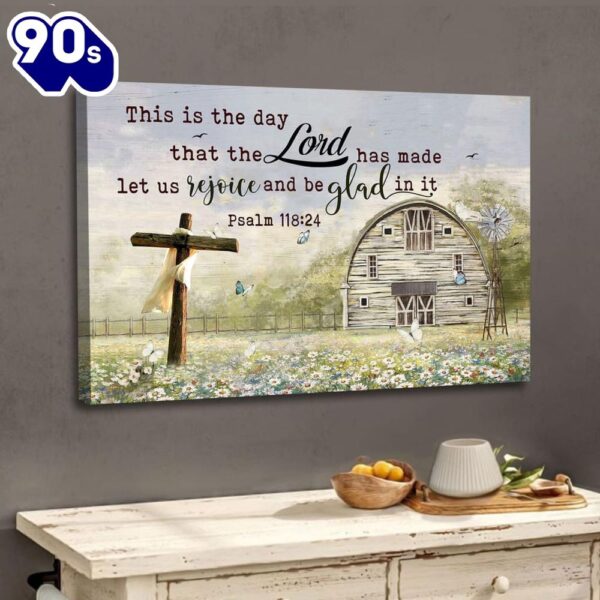 Psalm 11824 This Is The Day That The Lord Has Made Wall Art Canvas, Farmhouse Christian Wall Decor  Gift Christmas
