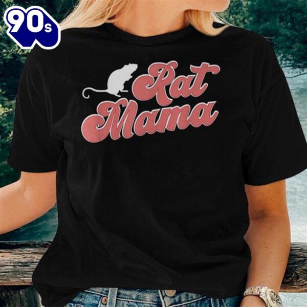 Rat Mama Cute Rat Mom Rat Owner Rat Mother Rat Lover Women T-shirt