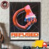Refused Poster For Show At Th Salt Shed In Chicago Illinois On March 25 2025 Are Fucking Dead And This Time And This Time They Really Mean It Canvas