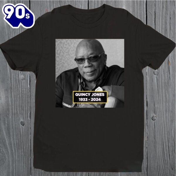 Rip Quincy Jones 1933-2024 Shirt