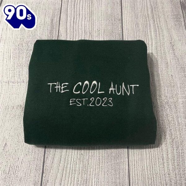 The Cool Aunt Custom Embroidered Sweatshirt Gift Christmas