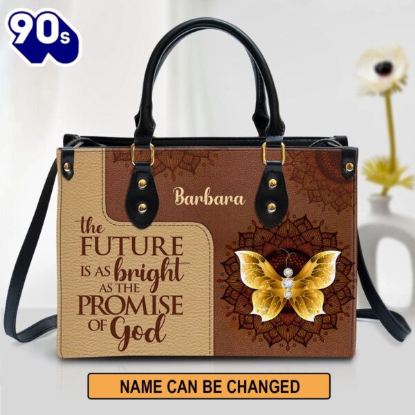 The Future Is As Bright As The Promises Of God Butterfly & Flower Leather Bag , Christian Bags  Gift For Women Christmas