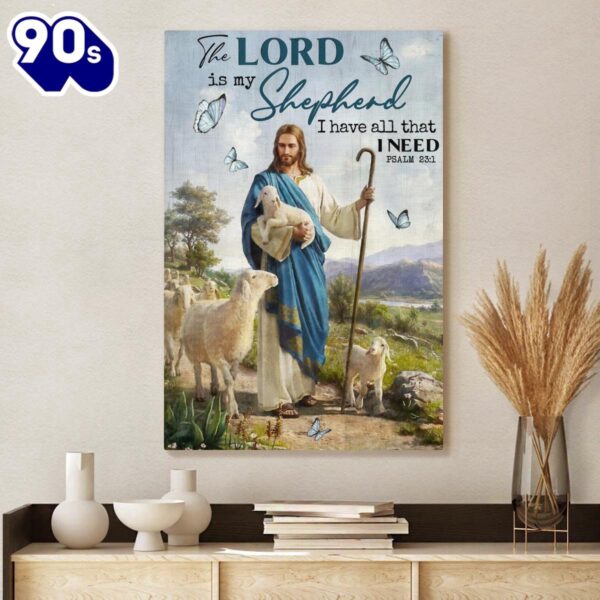 The Lord Is My Shepherd I Have All That I Need Walking With Lambs Canvas