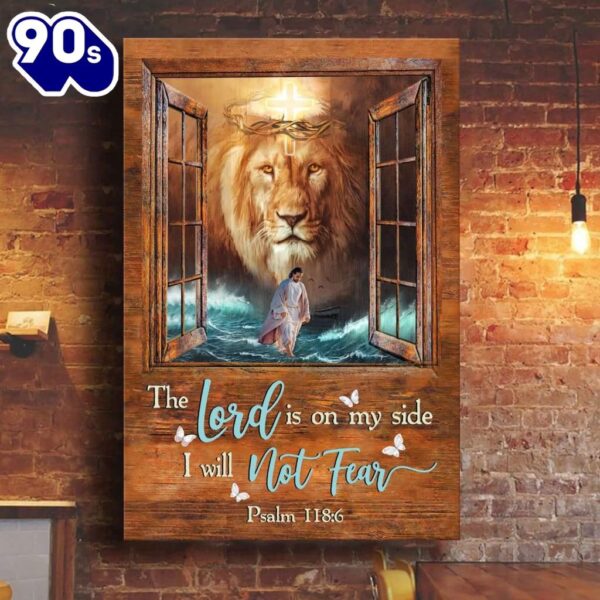 The Lord Is On My Side I Will Not Fear Jesus Lion Canvas Wall Art