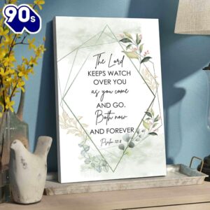 The Lord Keeps Watch Over You As You Come And Go Bible Verse Canvas Art