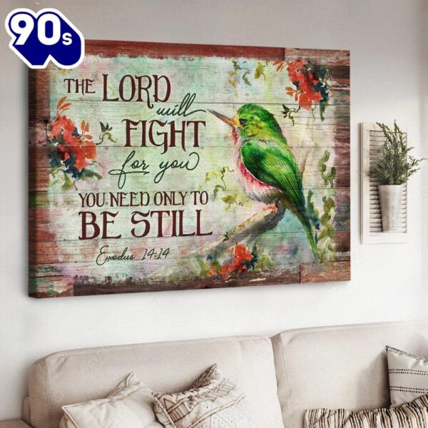 The Lord Will Fight For You You Need Only To Be Still Canvas Wall Art