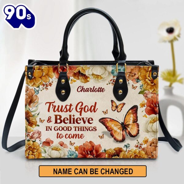 Trust God And Believe In Good Things To Come Personalized Leather Handbag, Christian Bags  Gift For Women Christmas