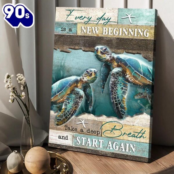 Turtle Deep Ocean Every Day Is A New Beginning Canvas Wall Art