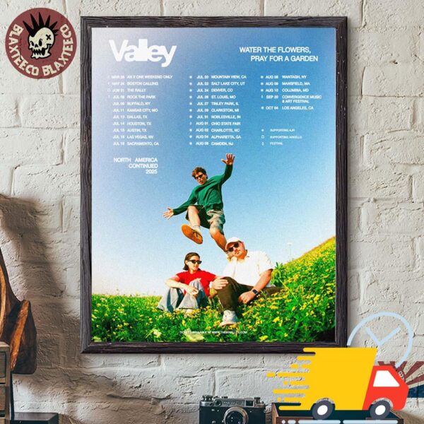 Valley North America Tour 2025 Water The Flowers Pray For A Garden Tour Dates Canvas