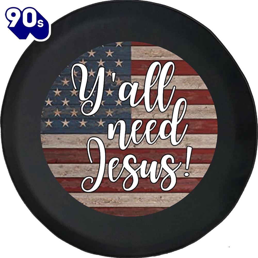 Yall Need Jesus Vintage American Flag Faith Tire Spare Tire Cover Car Decor Yall Need Jesus Vintage American Flag Faith Tire Spare Tire Cover Car Decor