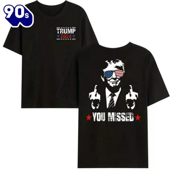 You Missed Trump 2024 US American Flag T-Shirt