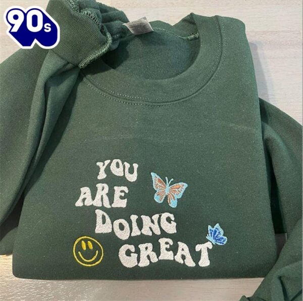 You’re Doing Great! Embroidered Sweatshirt Gift Christmas